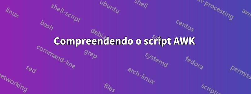 Compreendendo o script AWK