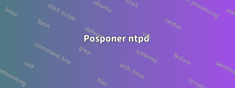 Posponer ntpd