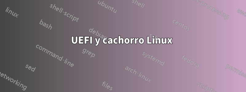 UEFI y cachorro Linux