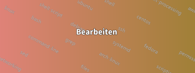 Bearbeiten