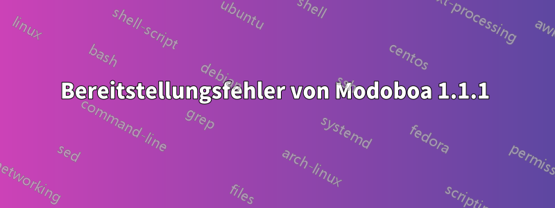 Bereitstellungsfehler von Modoboa 1.1.1