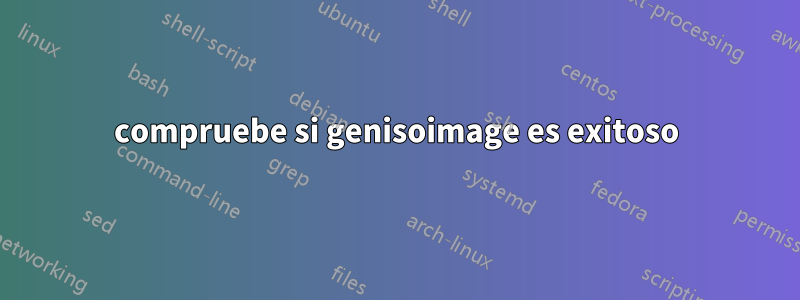 compruebe si genisoimage es exitoso