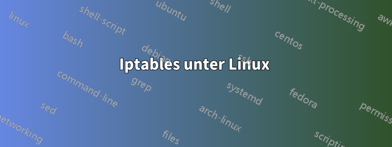 Iptables unter Linux