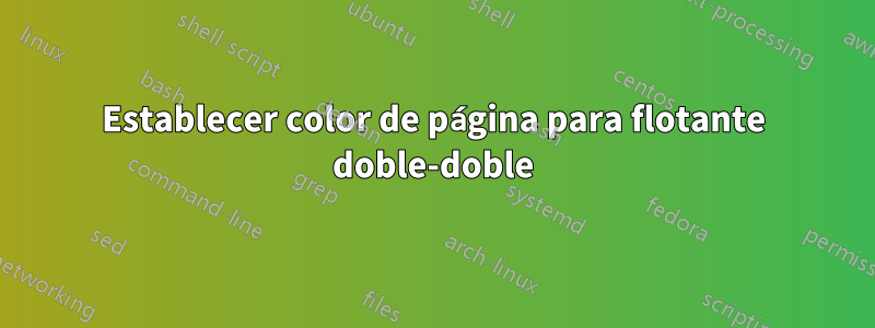 Establecer color de página para flotante doble-doble