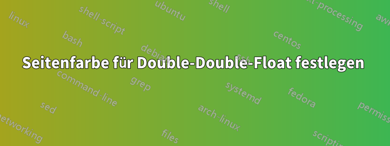 Seitenfarbe für Double-Double-Float festlegen