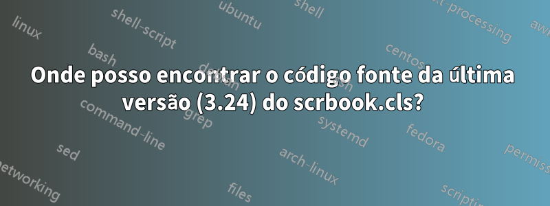 Onde posso encontrar o código fonte da última versão (3.24) do scrbook.cls?