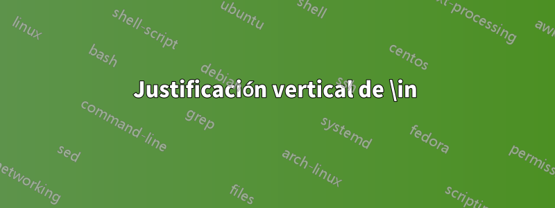 Justificación vertical de \in