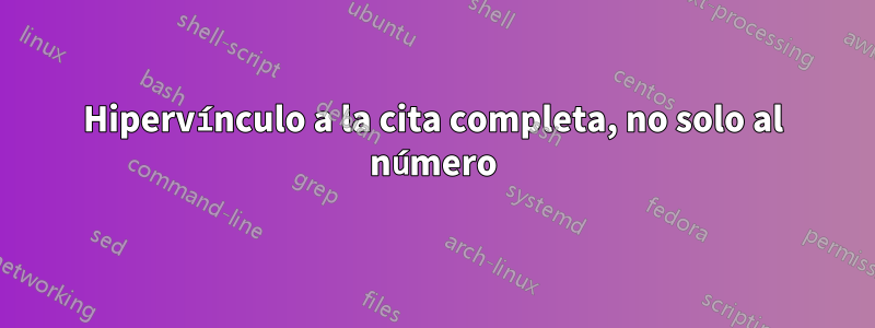 Hipervínculo a la cita completa, no solo al número