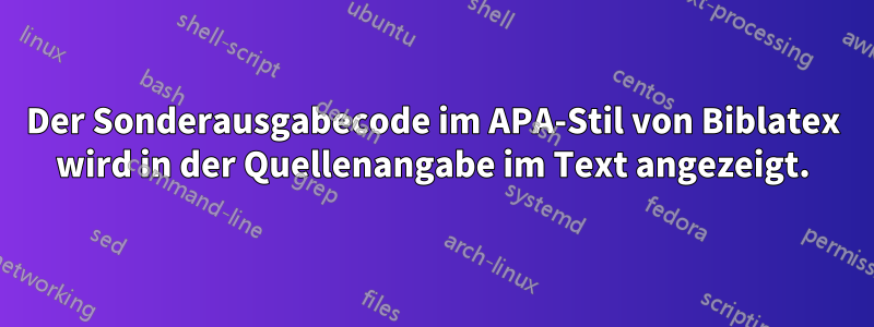 Der Sonderausgabecode im APA-Stil von Biblatex wird in der Quellenangabe im Text angezeigt.
