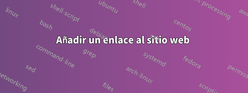 Añadir un enlace al sitio web