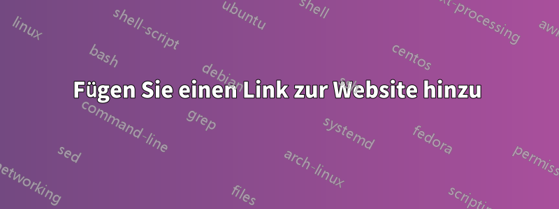 Fügen Sie einen Link zur Website hinzu