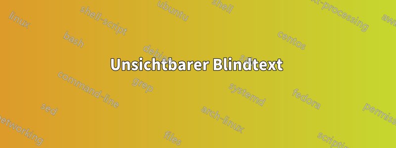 Unsichtbarer Blindtext