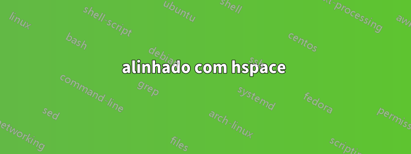 alinhado com hspace