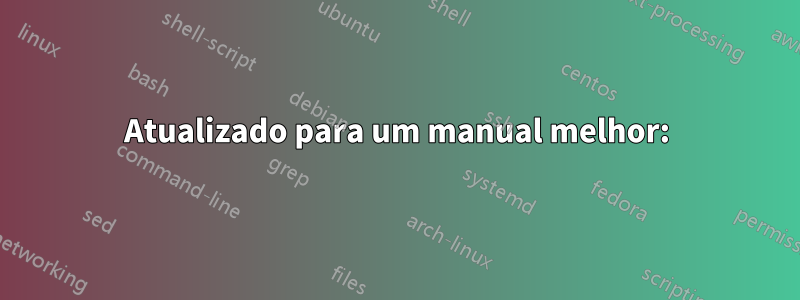 Atualizado para um manual melhor: