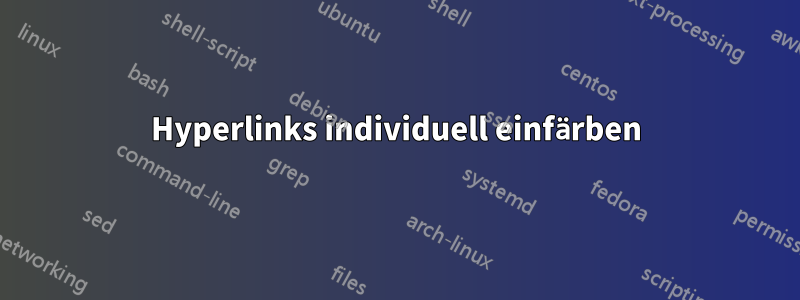 Hyperlinks individuell einfärben