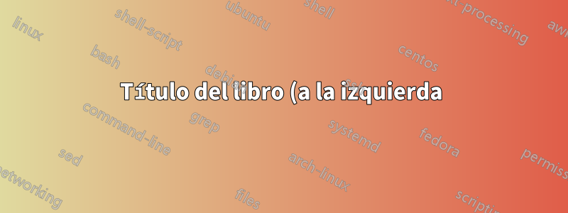 Título del libro (a la izquierda)