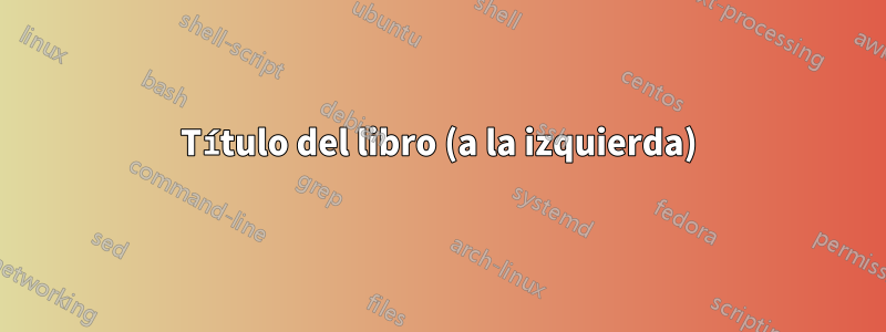 Título del libro (a la izquierda)