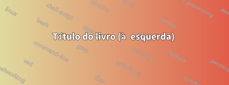 Título do livro (à esquerda)