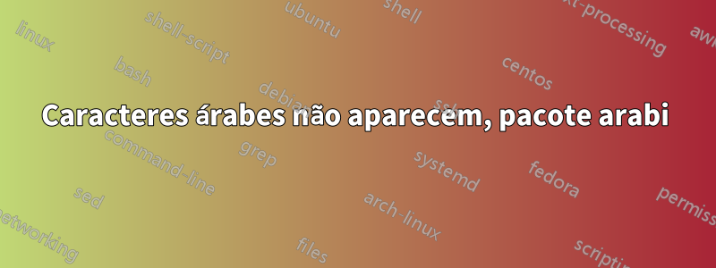 Caracteres árabes não aparecem, pacote arabi