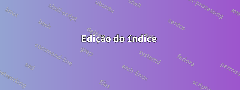 Edição do índice