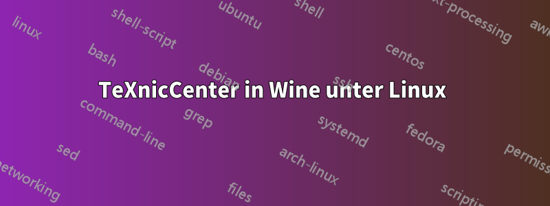 TeXnicCenter in Wine unter Linux