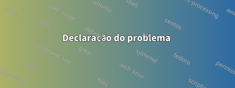 Declaração do problema