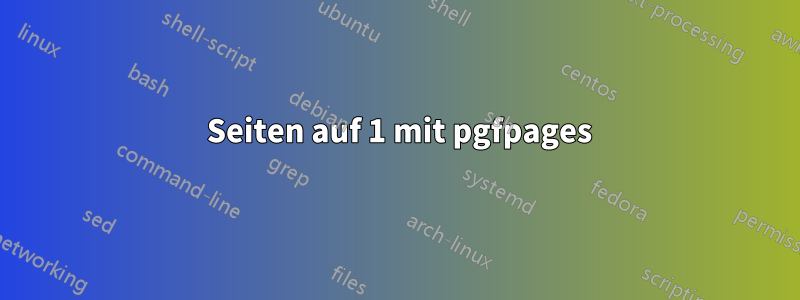 2 Seiten auf 1 mit pgfpages