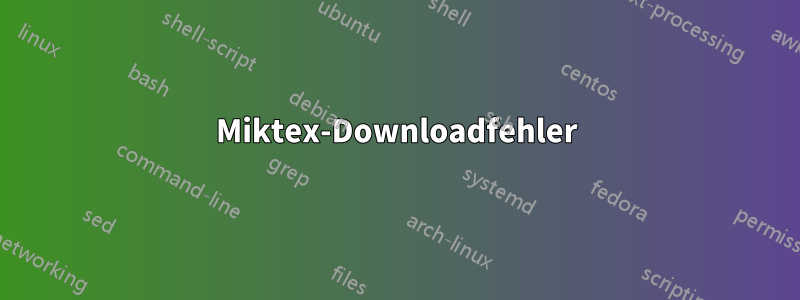 Miktex-Downloadfehler