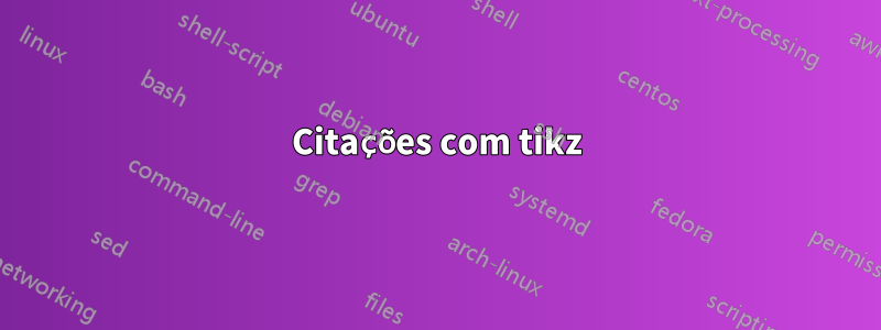 Citações com tikz