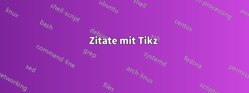 Zitate mit Tikz