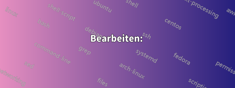 Bearbeiten: