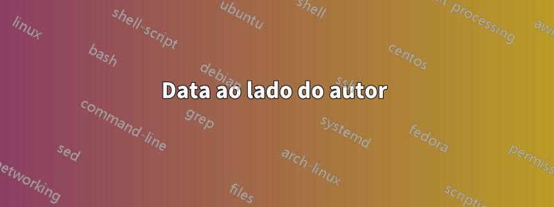 Data ao lado do autor