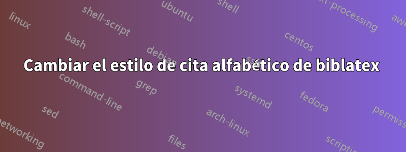 Cambiar el estilo de cita alfabético de biblatex