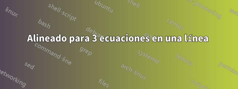 Alineado para 3 ecuaciones en una línea