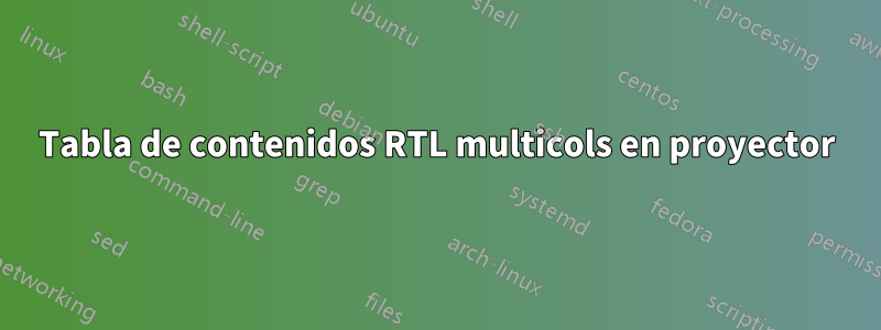 Tabla de contenidos RTL multicols en proyector