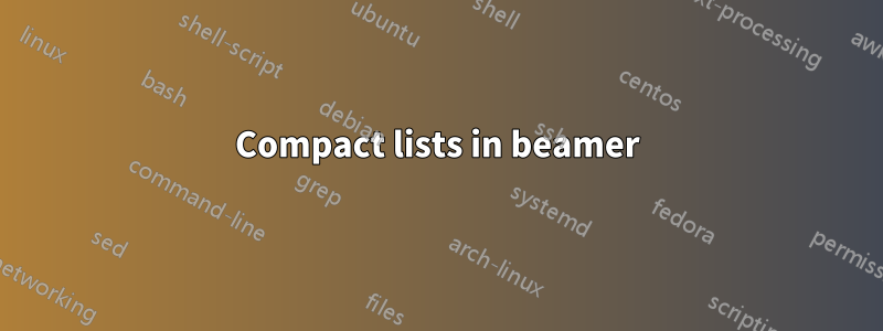 Compact lists in beamer