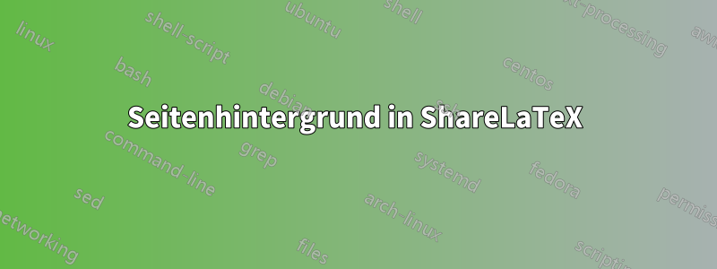 Seitenhintergrund in ShareLaTeX