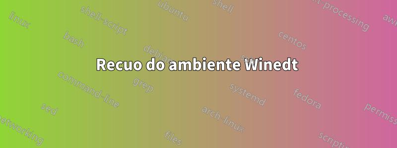 Recuo do ambiente Winedt