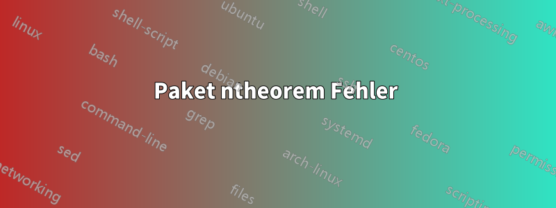 Paket ntheorem Fehler