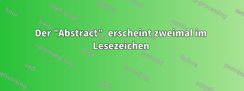 Der "Abstract" erscheint zweimal im Lesezeichen