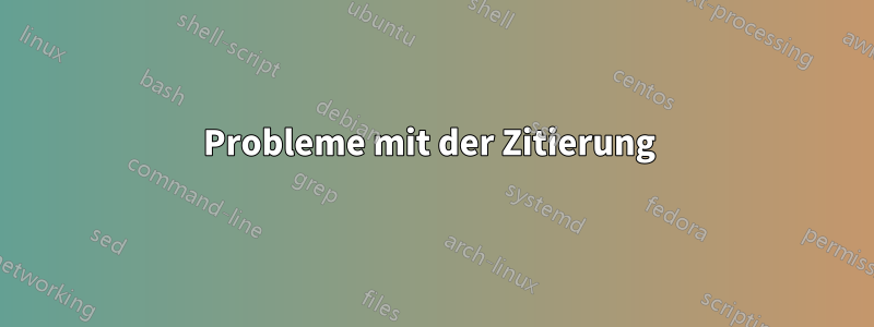 Probleme mit der Zitierung 