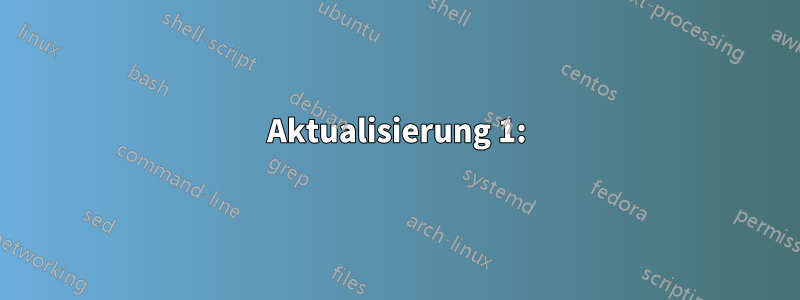 Aktualisierung 1: