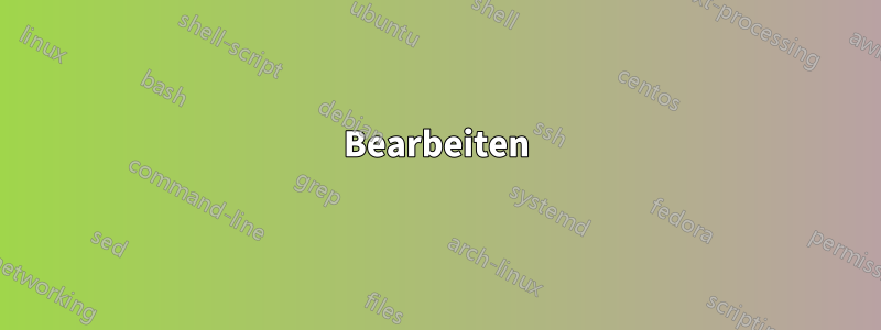 Bearbeiten