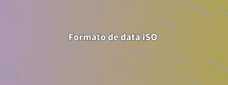 Formato de data ISO