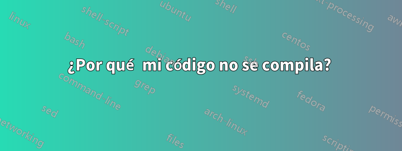 ¿Por qué mi código no se compila?