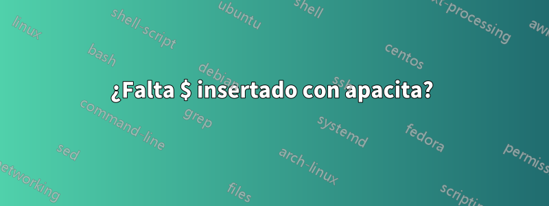 ¿Falta $ insertado con apacita?