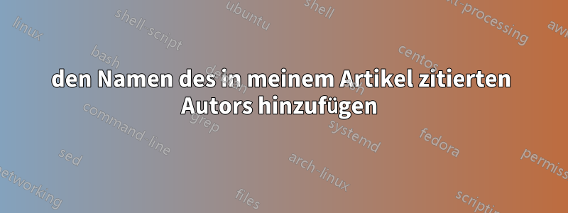 den Namen des in meinem Artikel zitierten Autors hinzufügen 