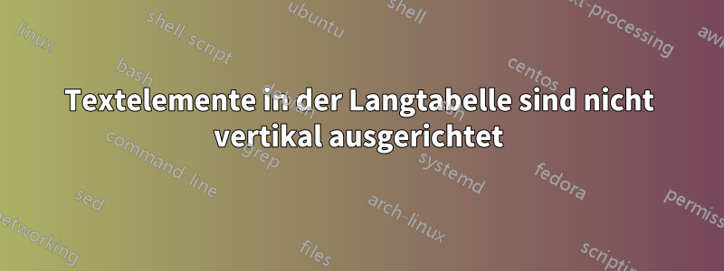 Textelemente in der Langtabelle sind nicht vertikal ausgerichtet