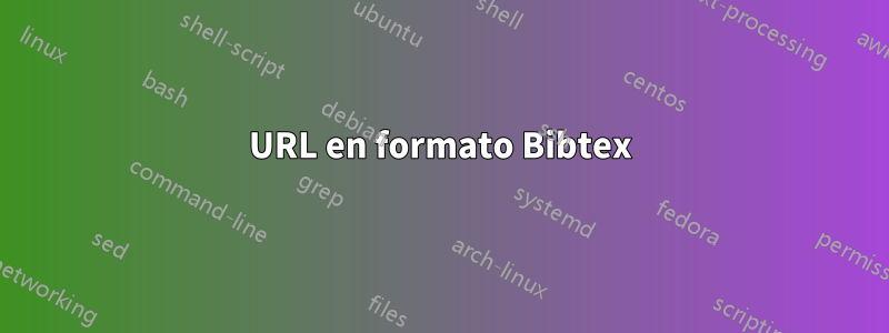 URL en formato Bibtex