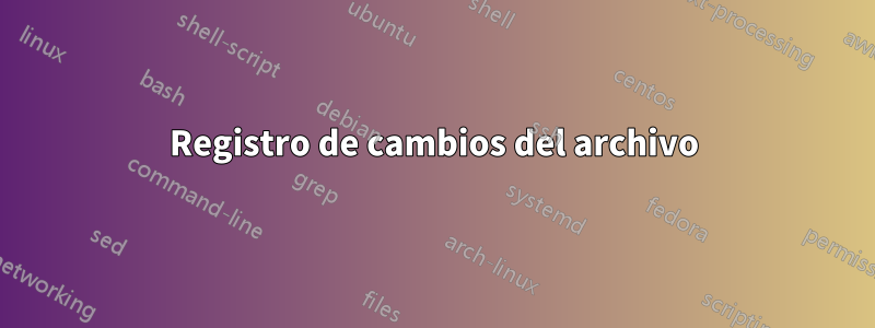 Registro de cambios del archivo